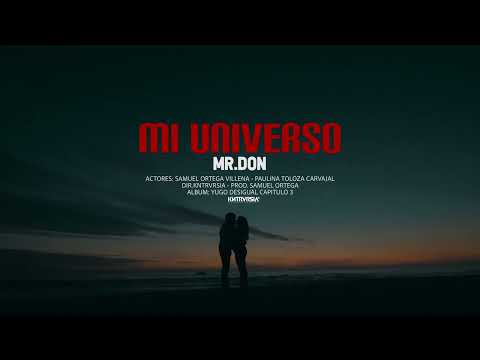 Mr. Don - Mi Universo / Video Oficial (Capitulo 3)