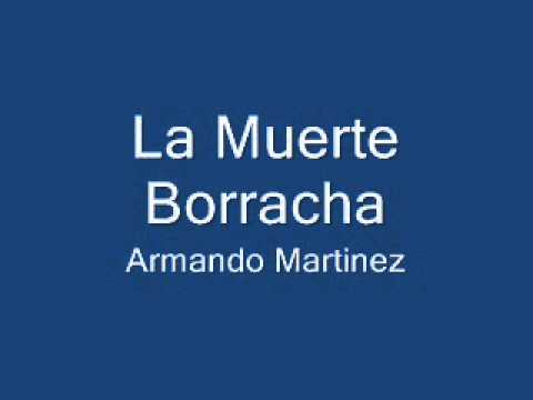 Video La Muerte Borracha (Audio) de Armando Martínez