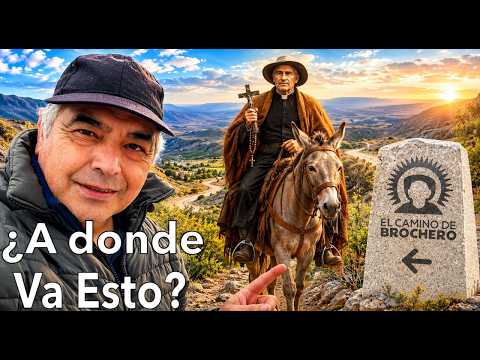 Quien Fue el Cura Brochero - camino del peregrino tras la huellas