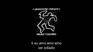 Agnostic Front - Love to be Hated - Tradução
