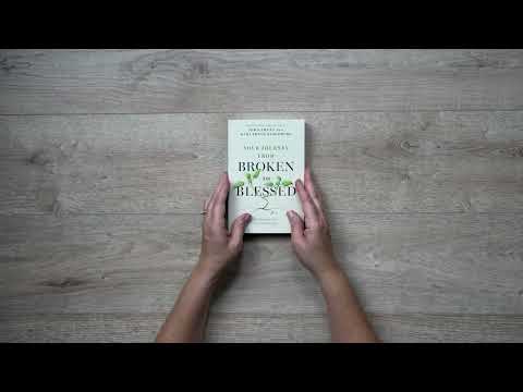 Video Preview for Your Journey from Broken to Blessed | Softcover