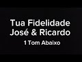 Tua Fidelidade José Ricardo 1 Tom Abaixo