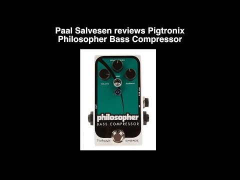 Bass Weekly - Pigtronix Philosopher Bass Compressor
