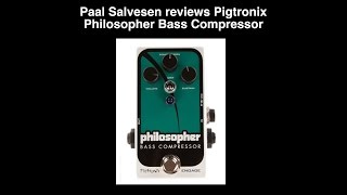 Video thumbnail for Bass Weekly - Pigtronix Philosopher Bass Compressor by Bass Weekly!