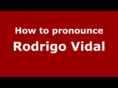 How do you say Rodrigo Vidal in Mexico (Mexican Spanish)? - PronounceNames.com