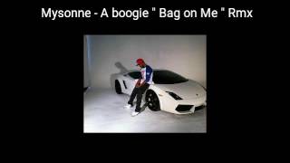 Mysonne -A Boogie &quot;Bag On Me remix