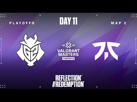 G2 vs. FNC — VALORANT Masters Toronto — Playoffs Stage - Map 02
