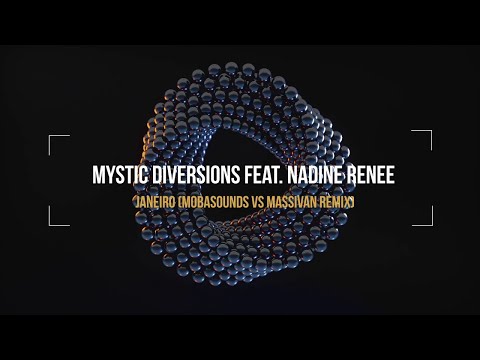 Mystic Diversions Ft. Nadine Renee - Janeiro (Mobasound Vs Massivan Remix)