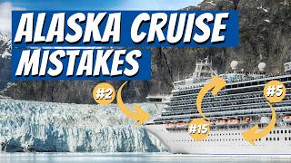 Alaska Cruise Mistakes You Don