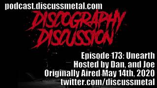 Discography Discussion Episode 173: UNEARTH - DISCUSSMETAL.COM
