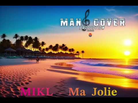MIKL - Ma Jolie ( Mano Cover Production)