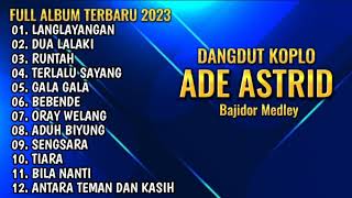 Download lagu Langlayangan full album Ade Astrid || Medley Bajidor terbaru 2023 mp3