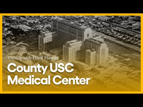 Visiting with Huell Howser: County USC Medical Center