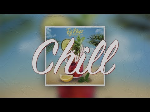 Chill Lyrics - DJ Noiz (feat. Konecs, Cessmun & Donell Lewis)