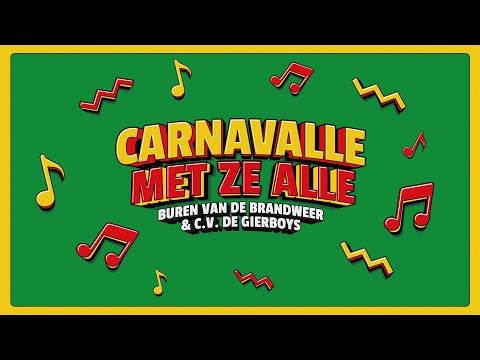 Buren van de Brandweer & C.V. De GiErboYs - Carnavalle Met Ze Alle (Remix)