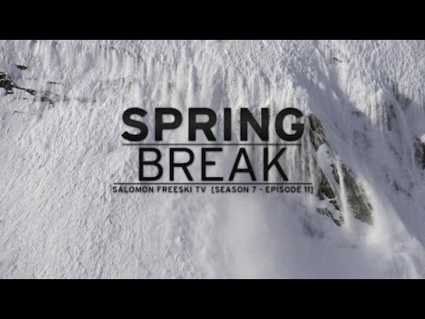 Spring Break: Salomon Freeski TV, Season 7, Episode 11