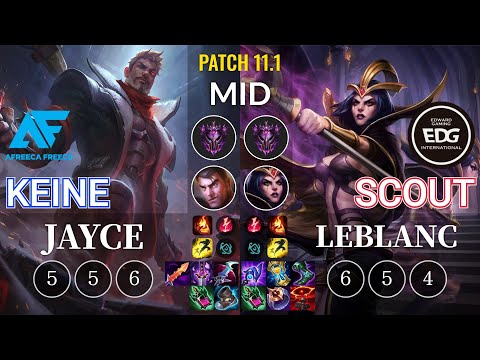 AF Keine Jayce vs EDG Scout LeBlanc Mid - KR Patch 11.1