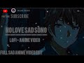 No love mashup sad song 2024 Lofi broken heart 🥀💔 - anime video @sadboyoffical-df9jndra
