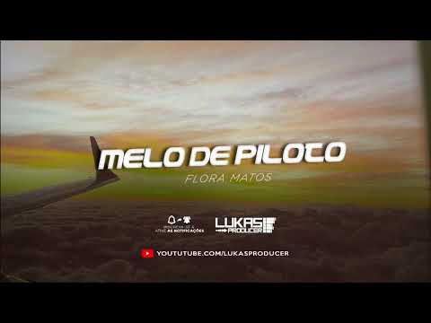 MELO DE PILOTO - FLORA MATOS REGGAE REMIX