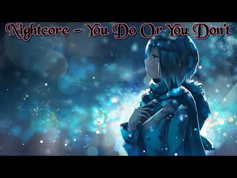 Nightcore - You Do Or You Don't