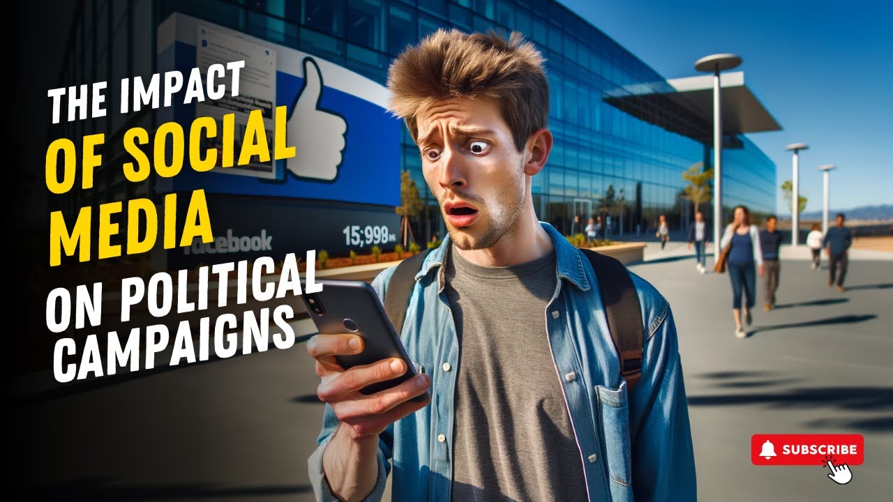 The Impact of Social Media on Political Campaigns