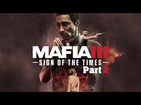 Mafia 3 Sign of the times Part 2 | Episode 26