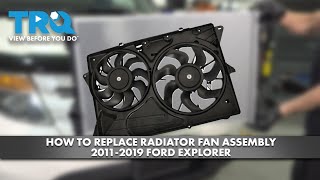 How to Replace Radiator Fan Assembly 2011-2019 Ford Explorer