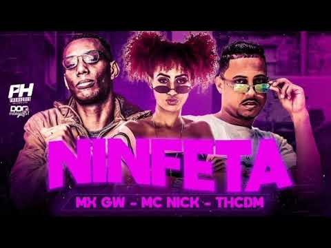 TH CDM FEAT. MC NICK E MC GW - NINFETA - MÚSICA NOVA