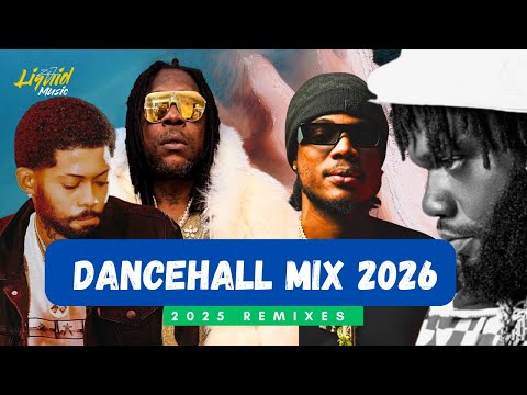 Dancehall Mix 2026 🔥 Xclusive Remixes | Vybz Kartel, Masicka, Alkaline, Chronic Law