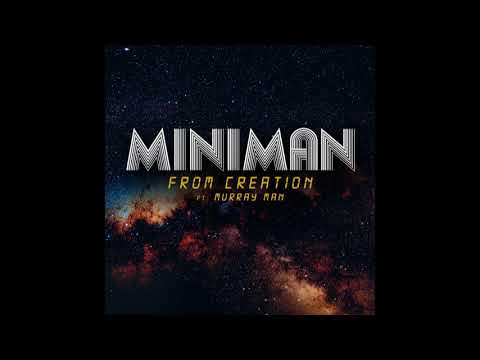 Miniman - From Creation ft. Murray Man + Version