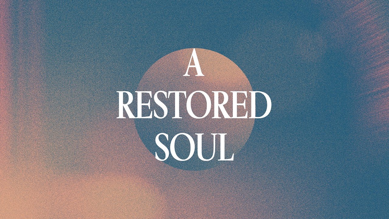 A Restored Soul