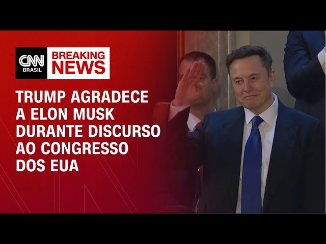 Trump agradece a Elon Musk durante discurso ao Congresso dos EUA | CNN BRASIL