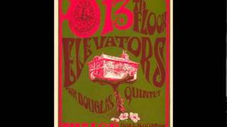 13th Floor Elevators - You Don&#39;t Know (How Young You Are)