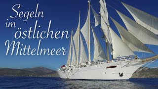 Östliches Mittelmeer mit Star Clippers Östliches Mittelmeer mit Star Clippers