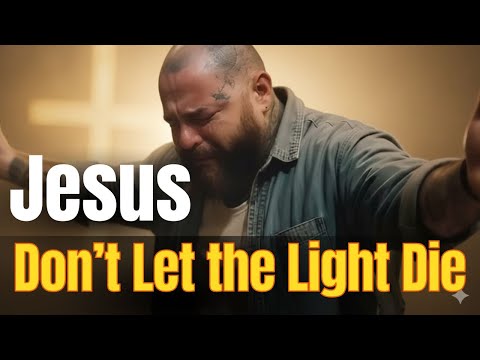 Jesus, Don’t Let the Light in Me Die | Soul Gospel Worship Prayer