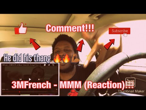 3MFRENCH - MMM (Reaction) || He did his thang on this song 🔥🔥🔥🔥