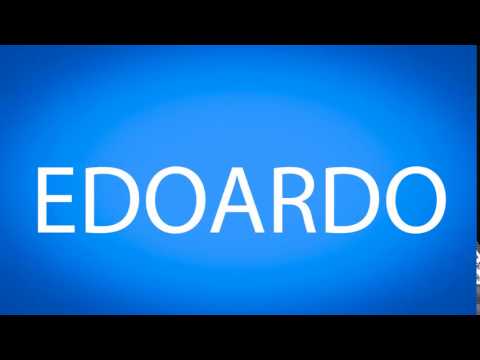 How to pronounce EDOARDO