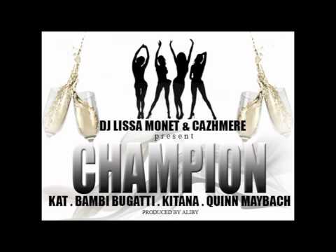 getatKAT, Bambi Bugatti, Kitana, Quinn Maybach - CHAMPION (Dirty)