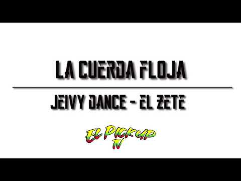 LA CUERDA FLOJA - JEIVY DANCE FEAT EL ZETE (REY DE ROCHA VOLUMEN 65 AUDIO TROPICANA)