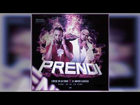 El Mayor Ft Lírico En La Casa "Prendí "