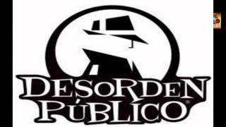 Desorden Público - Politicos Paraliticos