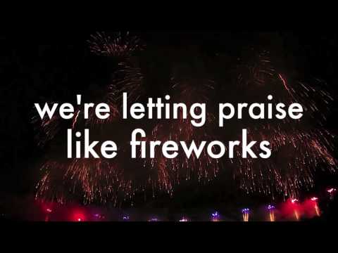 Praise Like Fireworks video