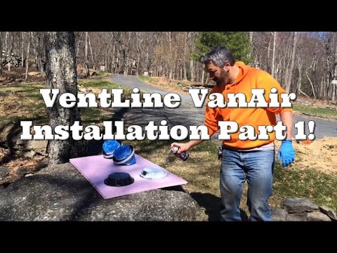 Van Life; VentLine VanAir installation Part 1!