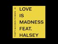 Thirty Seconds To Mars feat. Halsey - Love Is Madness Thirty Seconds To Mars feat. Halsey - Love Is Madness