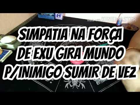 Mãe Tina🌊- SIMPATIA DE EXU GIRA MUNDO P/INIMIGO SUMIR DE VEZ.