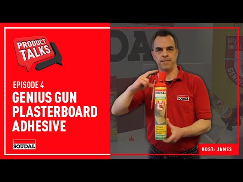 Soudal Product Talks: Genius Gun Plasterboard Adhesive