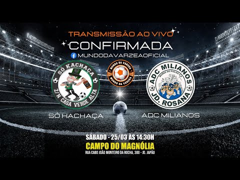 11ª COPA NOVE DE JULHO -  SÓ KACHAÇA X ADC MILIANOS