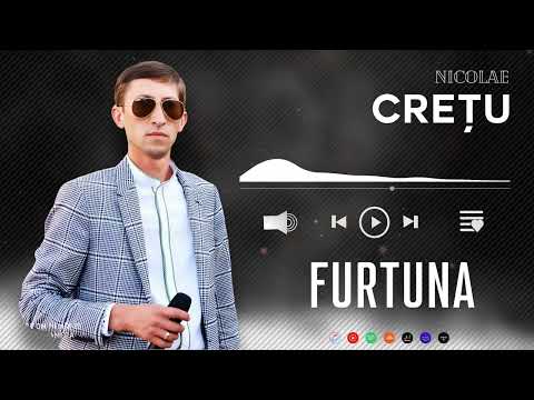 Nicolae Crețu - FURTUNA