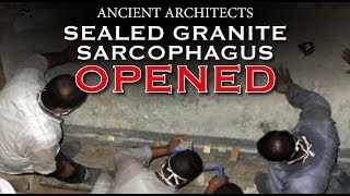 NEWS: Sealed Black Granite Sarcophagus OPENED | Ancient Architects