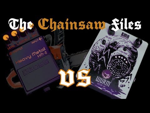 The Chainsaw Files – KMA Audio Machines Wurm (Boss HM-2 clone comparison) feat. Dome / Nightbearer